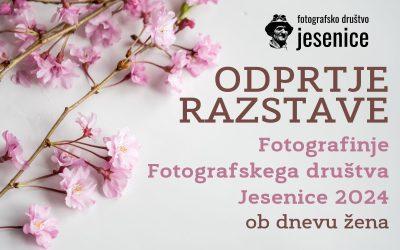 RAZSTAVA: Vabilo na odprtje – Fotografinje FD Jesenice 2024 ob dnevu žena