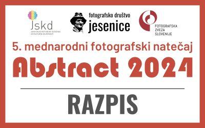 RAZPIS: 5. mednarodni fotografski natečaj ABSTRACT 2024