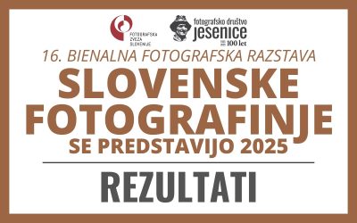 REZULTATI: 16. bienalna fotografska razstava SLOVENSKE FOTOGRAFINJE SE PREDSTAVIJO 2025