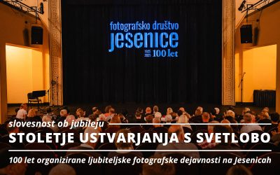SLOVESNOST OB JUBILEJU: Stoletje ustvarjanja s svetlobo – 100 let organizirane ljubiteljske fotografske dejavnosti na Jesenicah