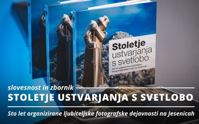VABILO IN ZBORNIK: VABILO NA SLOVESNOST: Stoletje ustvarjanja s svetlobo – 100 let organizirane ljubiteljske fotografske dejavnosti na Jesenicah