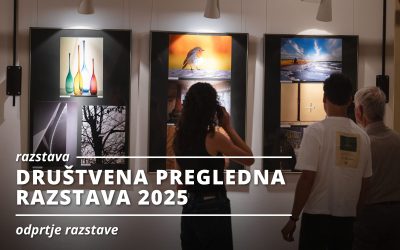 ODPRTJE RAZSTAVE: Pregledna društvena razstava fotografij 2025
