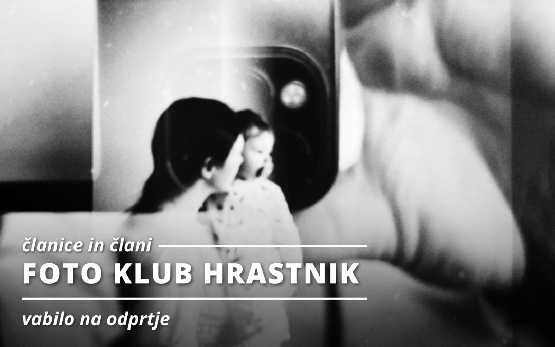 VABILO NA ODPRTJE: Foto klub Hrastnik