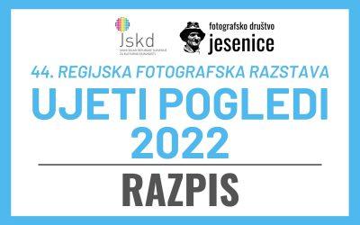 RAZPIS: 44. regijska fotografska razstava UJETI POGLEDI 2022