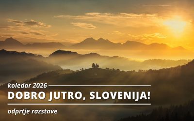 VABILO NA ODPRTJE: Koledar Dobro jutro, Slovenija 2026
