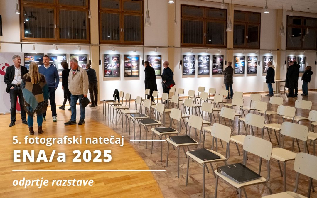 RAZSTAVA: Odprtje 5. fotografski natečaj ENA/a 2025