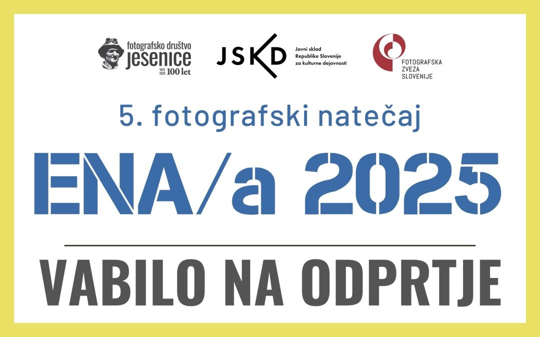 RAZSTAVA: Vabilo na odprtje 5. fotografski natečaj ENA/a 2025