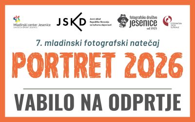 VABILO NA ODPRTJE: 7. mladinski fotografski natečaj PORTRET 2026