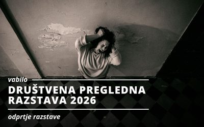 VABILO NA ODPRTJE: Društvena pregledna razstava 2026 in torkova kinoteka
